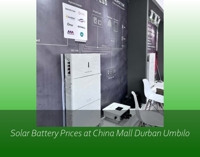 Solar Battery Prices at China Mall Durban Umbilo